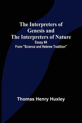 Cover image for The Interpreters of Genesis and the Interpreters of Nature; Essay #4 from "Science and Hebrew Tradition"