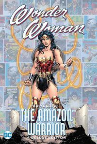 Cover image for Wonder Woman: 80 Years of the Amazon Warrior The Deluxe Edition