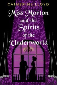 Cover image for Miss Morton and the Spirits of the Underworld