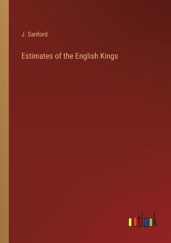 Cover image for Estimates of the English Kings