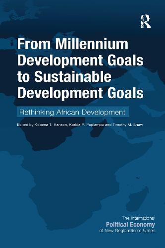 Cover image for From Millennium Development Goals to Sustainable Development Goals: Rethinking African Development