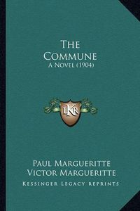 Cover image for The Commune: A Novel (1904)