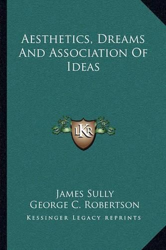 Aesthetics, Dreams and Association of Ideas