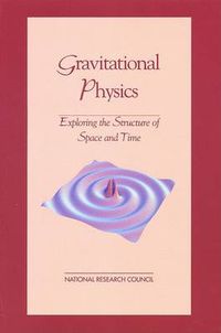 Cover image for Gravitational Physics: Exploring the Structure of Space and Time