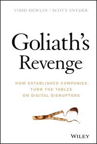Cover image for Goliath's Revenge: How Established Companies Turn the Tables on Digital Disruptors