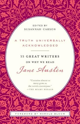 Cover image for A Truth Universally Acknowledged: 33 Great Writers on Why We Read Jane Austen