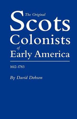 Cover image for Original Scot Colonists of Early America, 1612-1783