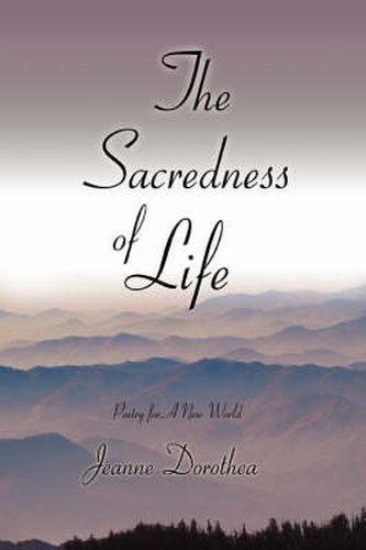 Cover image for The Sacredness of Life: Poetry for a New World