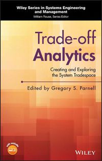 Cover image for Trade-off Analytics - Creating and Exploring the System Tradespace