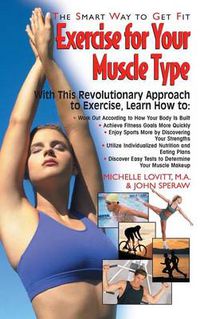 Cover image for Exercise for Your Muscle Type: The Smart Way to Get Fit