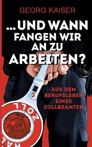 Cover image for ... und wann fangen wir an zu arbeiten?