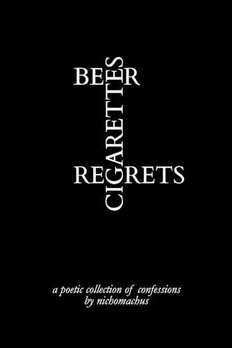 Cover image for Beer, Cigarettes, Regrets