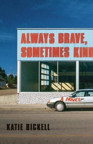 Cover image for Always Brave, Sometimes Kind