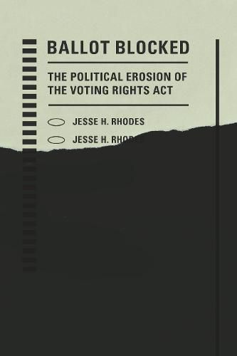 Cover image for Ballot Blocked: The Political Erosion of the Voting Rights Act