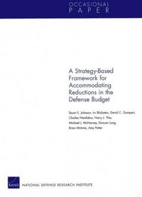 Cover image for A Strategy-Based Framework for Accommodating Reductions in the Defense Bud