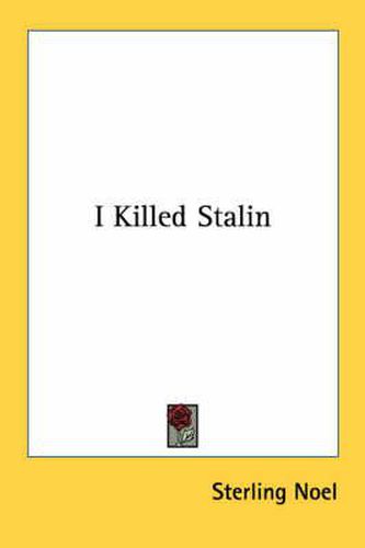 Cover image for I Killed Stalin