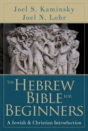 Cover image for The Hebrew Bible for Beginners: A Jewish & Christian Introduction