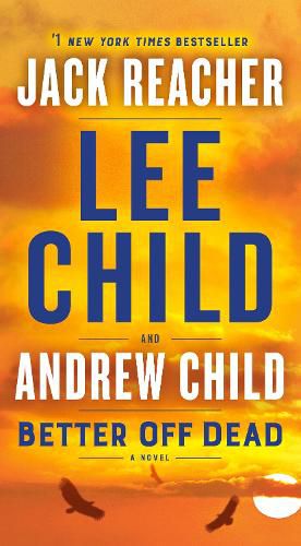 Cover image for Better Off Dead: A Jack Reacher Novel