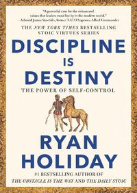 Cover image for Discipline Is Destiny: The Power of Self-Control