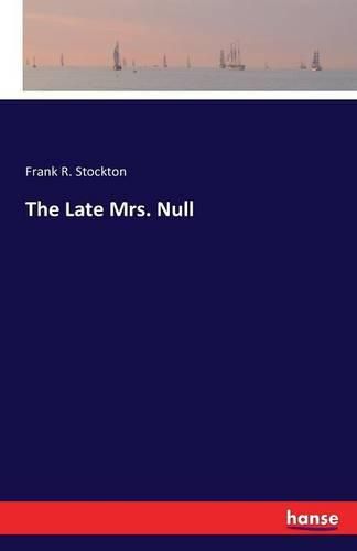Cover image for The Late Mrs. Null