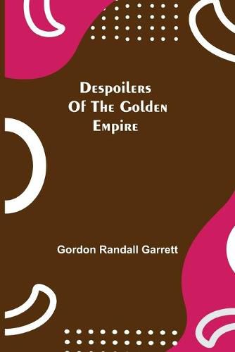 Cover image for Despoilers of the Golden Empire