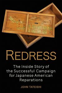 Cover image for Redress: The Inside Story of the Successful Campaign for Japanese American Reparations