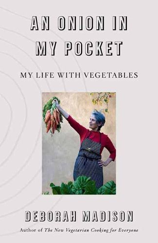 Cover image for Onion in My Pocket, An: My Life with Vegetables