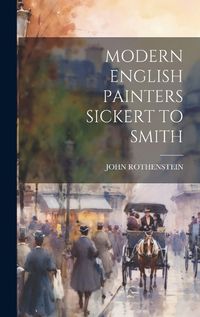 Cover image for Modern English Painters Sickert to Smith