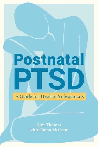 Cover image for Postnatal PTSD: A Guide for Health Professionals