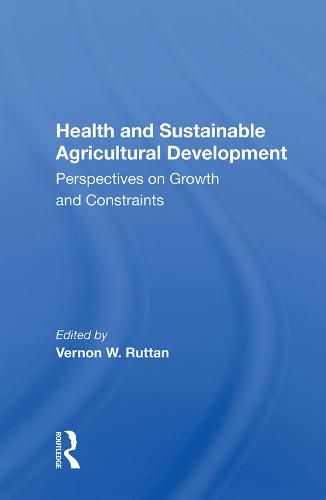 Cover image for Health and Sustainable Agricultural Development: Perspectives on Growth and Constraints