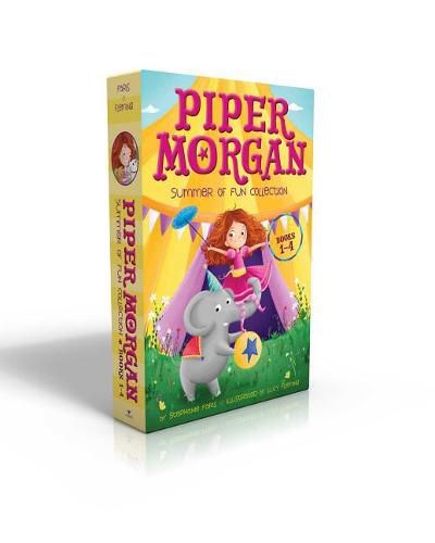 Piper Morgan Summer of Fun Collection Books 1-4: Piper Morgan Joins the Circus; Piper Morgan in Charge!; Piper Morgan to the Rescue; Piper Morgan Makes a Splash