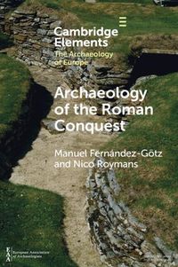 Cover image for Archaeology of the Roman Conquest