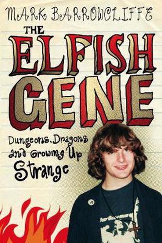 Cover image for The Elfish Gene: Dungeons, Dragons And Growing Up Strange