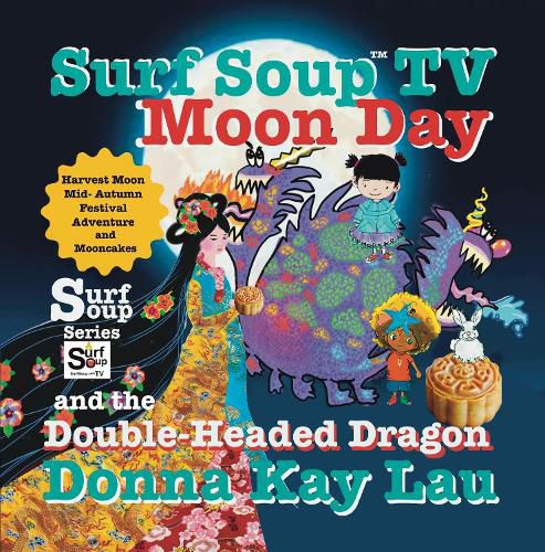 Surf Soup TV Moon Day and the Double-Headed Dragon