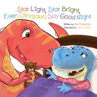 Cover image for Star Light, Star Bright, Even Dinosaurs Say Good Night