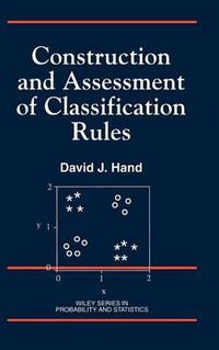 Cover image for Construction and Assessment of Classification Rules