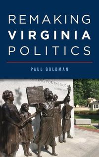 Cover image for Remaking Virginia Politics