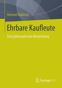 Cover image for Ehrbare Kaufleute: Eine philosophische Betrachtung