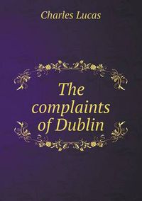 Cover image for The complaints of Dublin