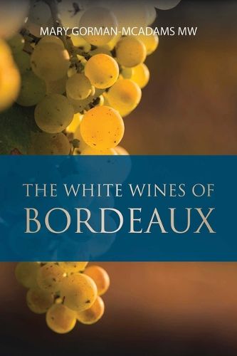 Cover image for The White Wines of Bordeaux