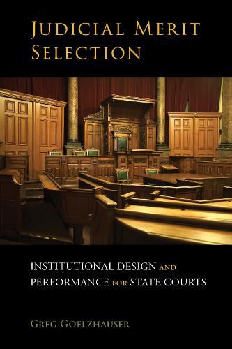 Cover image for Judicial Merit Selection: Institutional Design and Performance for State Courts