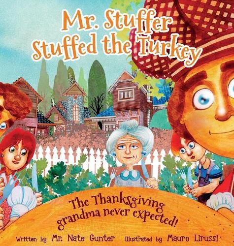 Cover image for Mr. Stuffer Stuffed the Turkey: The Thanksgiving grandma never expected!