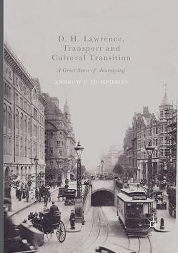 D. H. Lawrence, Transport and Cultural Transition: 'A Great Sense of Journeying