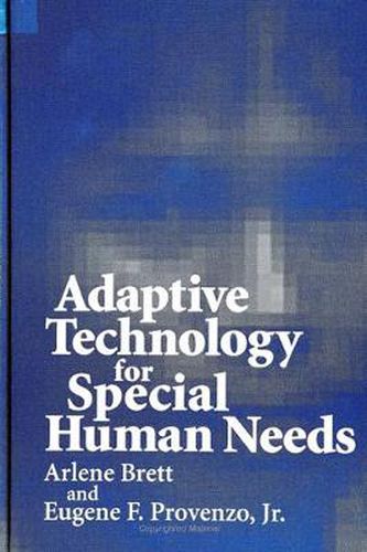 Cover image for Adaptive Technology for Special Human Needs