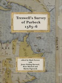 Cover image for Ralph Treswell's Survey of Sir Christopher Hatton's Lands in Purbeck,