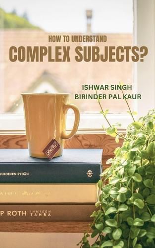 Cover image for How to Understand Complex Subjects?