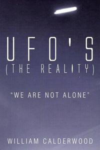 Cover image for UFO's (The Reality): We are not alone