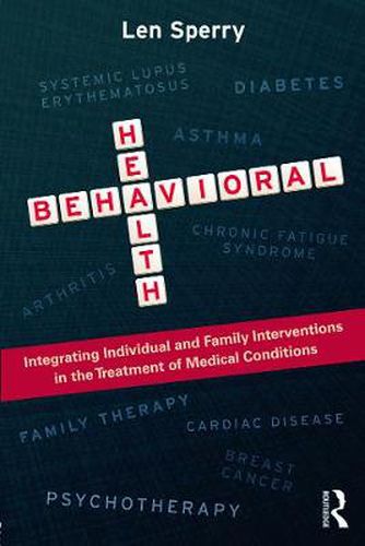 Cover image for Behavioral Health: Integrating Individual and Family Interventions in the Treatment of Medical Conditions