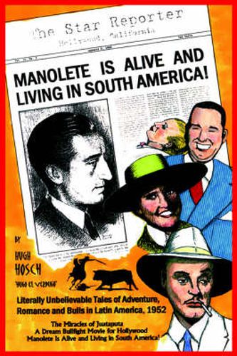 Cover image for Manolete Is Alive and Living in South America!