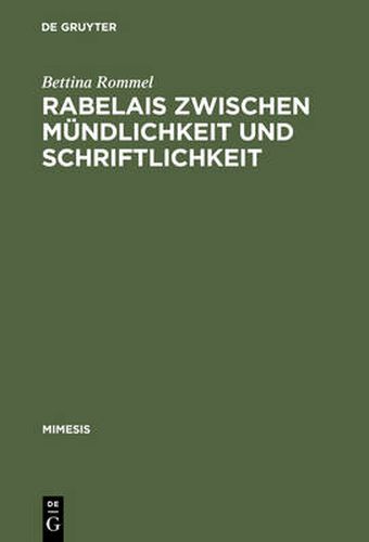 Rabelais zwischen Mundlichkeit und Schriftlichkeit